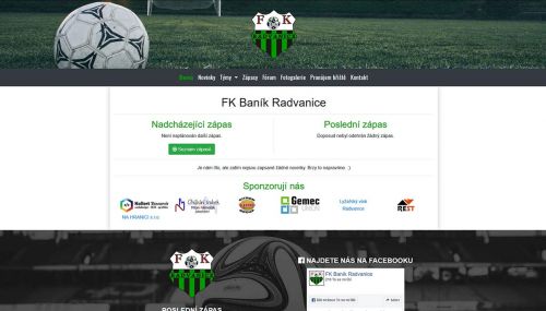 FK Baník Radvanice hraje pravidelné okresní soutěže dospělých a dětí.